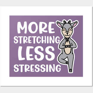 More Stretching Less Stressing Goat Yoga Fitness Funny Posters and Art